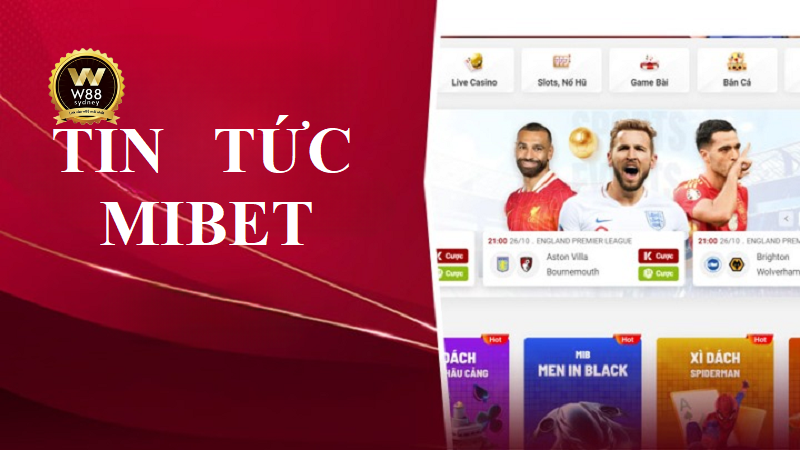 Mibet: Nhà cái cá cược trực tuyến uy tín số 1 VN 2024?