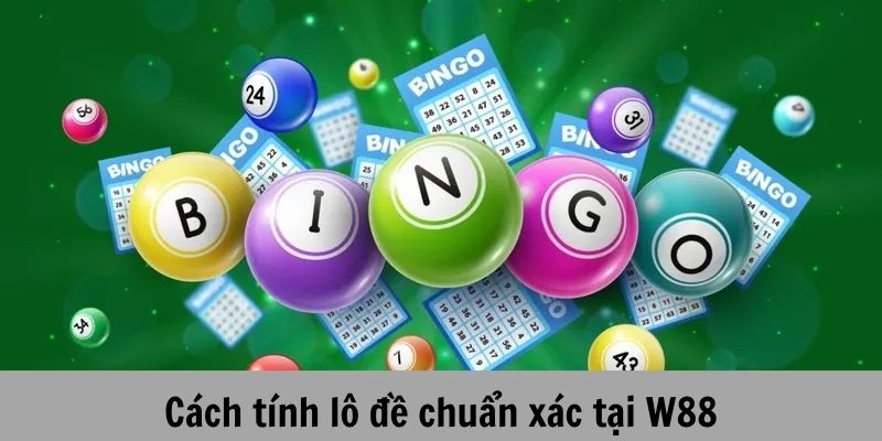 Cách tính lô đề